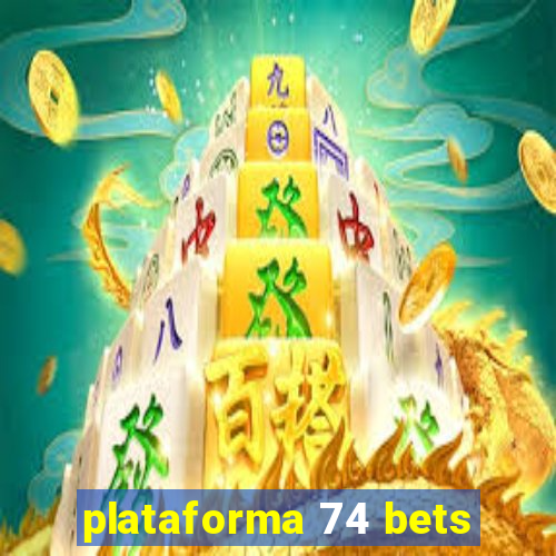 plataforma 74 bets